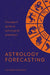 Astrology Forecasting: The expert guide to astrological prediction - Agenda Bookshop