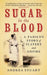 Sugar in the Blood: A Family''s Story of Slavery and Empire - Agenda Bookshop