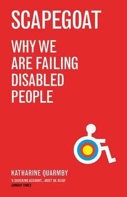 Scapegoat: Why We Are Failing Disabled People - Agenda Bookshop