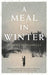 A Meal in Winter - Agenda Bookshop