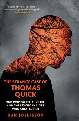 The Strange Case of Thomas Quick: The Swedish Serial Killer and the Psychoanalyst Who Created Him - Agenda Bookshop