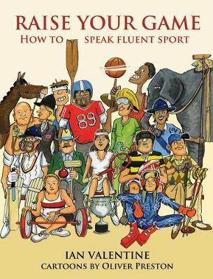 Raise Your Game: How to Speak Fluent Sport - Agenda Bookshop