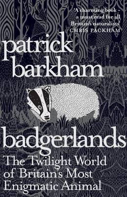 Badgerlands: The Twilight World of Britain''s Most Enigmatic Animal - Agenda Bookshop