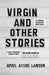 Virgin: and Other Stories - Agenda Bookshop