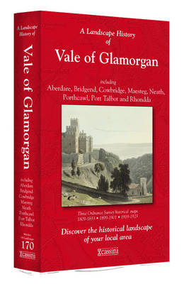 A Landscape History of Vale of Glamorgan (1809-1923) - LH3-170: Three Historical Ordnance Survey Maps - Agenda Bookshop