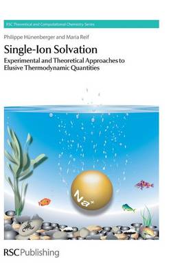 Single-Ion Solvation: Experimental and Theoretical Approaches to Elusive Thermodynamic Quantities - Agenda Bookshop