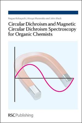 Circular Dichroism and Magnetic Circular Dichroism Spectroscopy for Organic Chemists - Agenda Bookshop