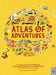 Atlas of Adventures: A collection of natural wonders, exciting experiences and fun festivities from the four corners of the globe. - Agenda Bookshop