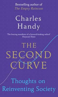 The Second Curve: Thoughts on Reinventing Society - Agenda Bookshop