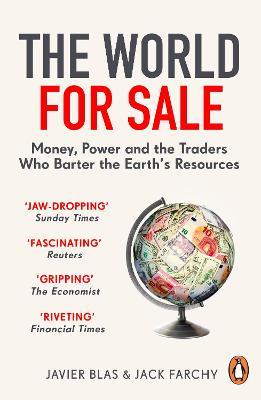 The World for Sale : Money, Power and the Traders Who Barter the Earth's Resources - Agenda Bookshop