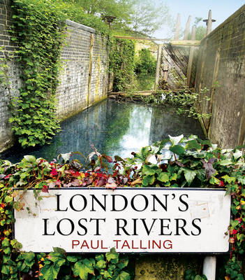 London''s Lost Rivers - Agenda Bookshop