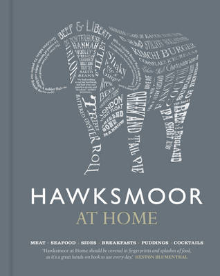 Hawksmoor at Home: Meat - Seafood - Sides - Breakfasts - Puddings - Cocktails - Agenda Bookshop