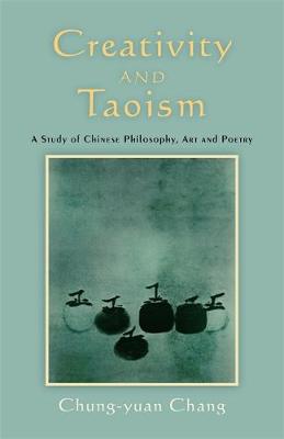 Creativity and Taoism: A Study of Chinese Philosophy, Art and Poetry - Agenda Bookshop