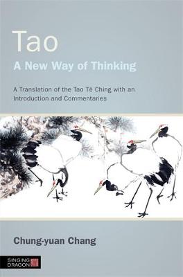 Tao - A New Way of Thinking: A Translation of the Tao Te Ching with an Introduction and Commentaries - Agenda Bookshop