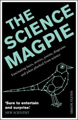 The Science Magpie: Fascinating facts, stories, poems, diagrams and jokes plucked from science - Agenda Bookshop