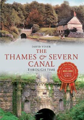 The Thames & Severn Canal Through Time - Agenda Bookshop