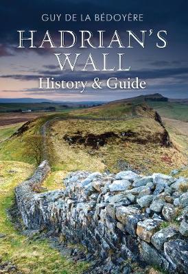 Hadrian''s Wall: History and Guide - Agenda Bookshop