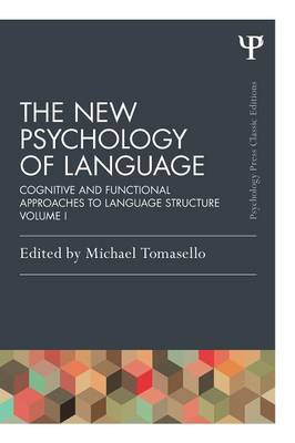 The New Psychology of Language: Cognitive and Functional Approaches to Language Structure, Volume I - Agenda Bookshop