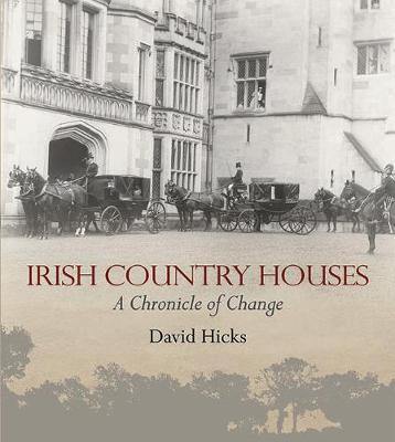 Irish Country Houses: A Chronicle of Change - Agenda Bookshop