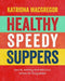 Healthy Speedy Suppers - Agenda Bookshop