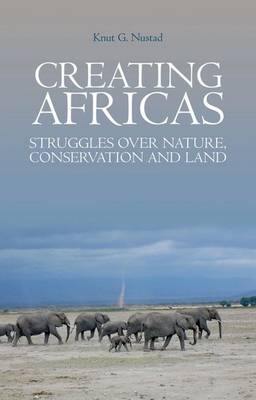 Creating Africas: Struggles Over Nature, Conservation and Land - Agenda Bookshop