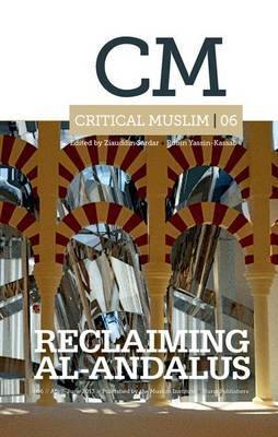 Critical Muslim 06: Reclaiming Al-Andalus - Agenda Bookshop