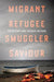 Migrant, Refugee, Smuggler, Saviour - Agenda Bookshop