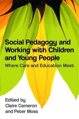 Social Pedagogy and Working with Children and Young People: Where Care and Education Meet - Agenda Bookshop