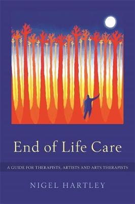 End of Life Care: A Guide for Therapists, Artists and Arts Therapists - Agenda Bookshop