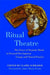 Ritual Theatre: The Power of Dramatic Ritual in Personal Development Groups and Clinical Practice - Agenda Bookshop