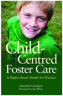 Child-Centred Foster Care: A Rights-Based Model for Practice - Agenda Bookshop