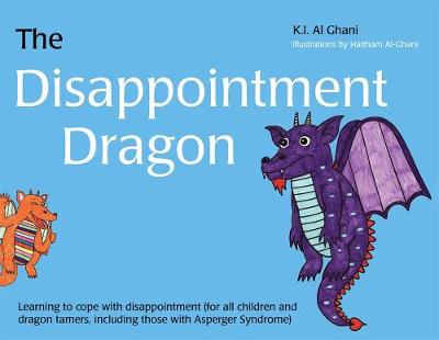 The Disappointment Dragon: Learning to Cope with Disappointment (for All Children and Dragon Tamers, Including Those with Asperger Syndrome) - Agenda Bookshop