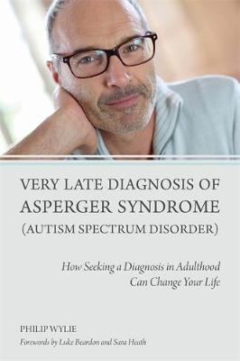 Very Late Diagnosis of Asperger Syndrome (Autism Spectrum Disorder): How Seeking a Diagnosis in Adulthood Can Change Your Life - Agenda Bookshop