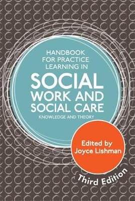 Handbook for Practice Learning in Social Work and Social Care, Third Edition: Knowledge and Theory - Agenda Bookshop