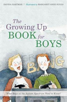 The Growing Up Book for Boys: What Boys on the Autism Spectrum Need to Know! - Agenda Bookshop