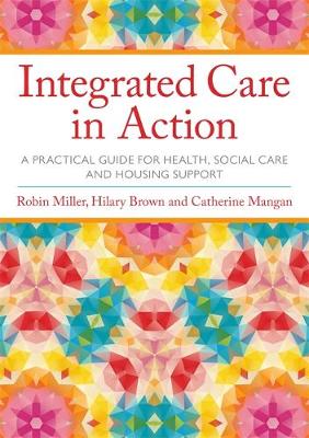 Integrated Care in Action: A Practical Guide for Health, Social Care and Housing Support - Agenda Bookshop