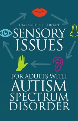 Sensory Issues for Adults with Autism Spectrum Disorder - Agenda Bookshop