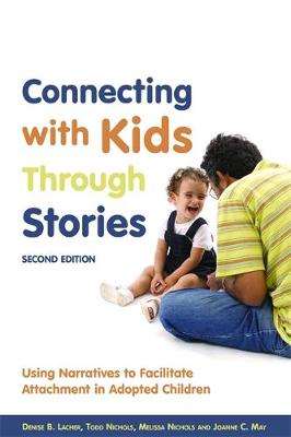 Connecting with Kids Through Stories: Using Narratives to Facilitate Attachment in Adopted Children - Agenda Bookshop