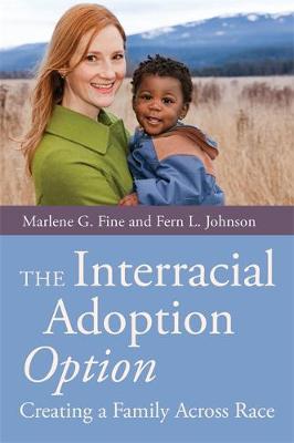 The Interracial Adoption Option: Creating a Family Across Race - Agenda Bookshop