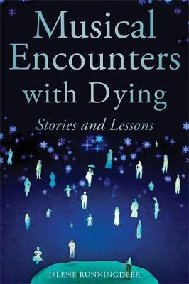 Musical Encounters with Dying: Stories and Lessons - Agenda Bookshop