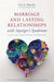 Marriage and Lasting Relationships with Asperger''s Syndrome (Autism Spectrum Disorder): Successful Strategies for Couples or Counselors - Agenda Bookshop
