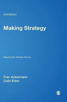 Making Strategy: Mapping Out Strategic Success - Agenda Bookshop