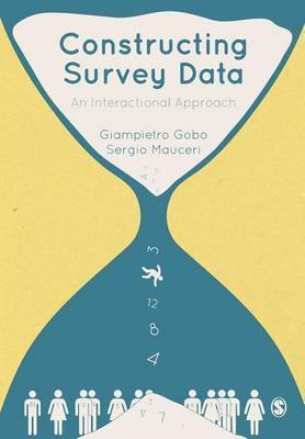 Constructing Survey Data: An Interactional Approach - Agenda Bookshop