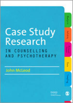 Case Study Research in Counselling and Psychotherapy - Agenda Bookshop