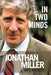 In Two Minds: a Biography of Jonathan Miller - A Biography of Jonathan Miller: A Biography of Jonathan Miller - Agenda Bookshop