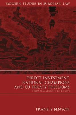 Direct Investment, National Champions and EU Treaty Freedoms: From Maastricht to Lisbon - Agenda Bookshop