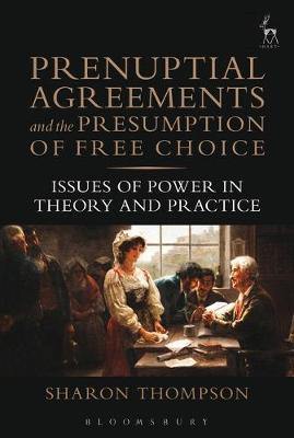 Prenuptial Agreements and the Presumption of Free Choice: Issues of Power in Theory and Practice - Agenda Bookshop