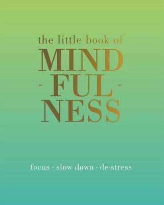 The Little Book of Mindfulness: Focus, Slow Down, De-Stress - Agenda Bookshop