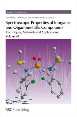 Spectroscopic Properties of Inorganic and Organometallic Compounds: Techniques, Materials and Applications, Volume 43 - Agenda Bookshop