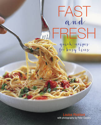 Fast and Fresh: Quick Recipes for Busy Lives - Agenda Bookshop